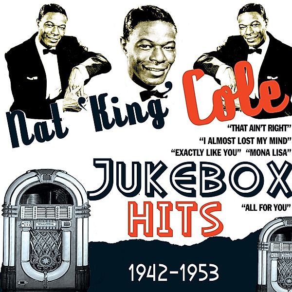 Jukebox Hits 1942-1953, Nat King Cole