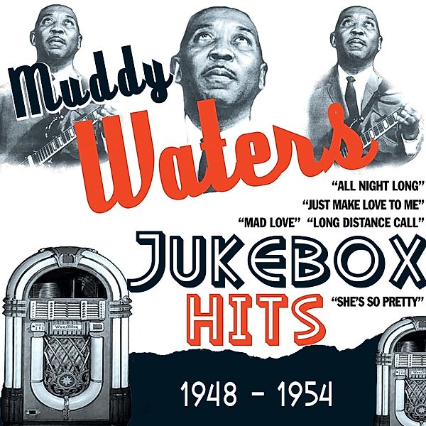 Jukebox Hits 1948-54, Muddy Waters