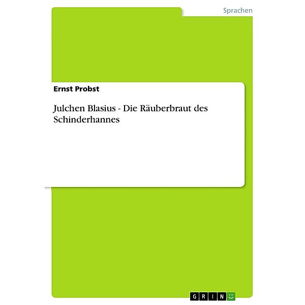 Julchen Blasius - Die Räuberbraut des Schinderhannes, Ernst Probst