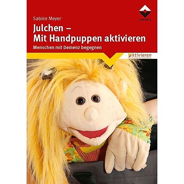 Julchen - Mit Handpuppen aktivieren, Sabine Meyer