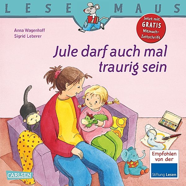 Jule darf auch mal traurig sein / Lesemaus Bd.129, Anna Wagenhoff, Sigrid Leberer
