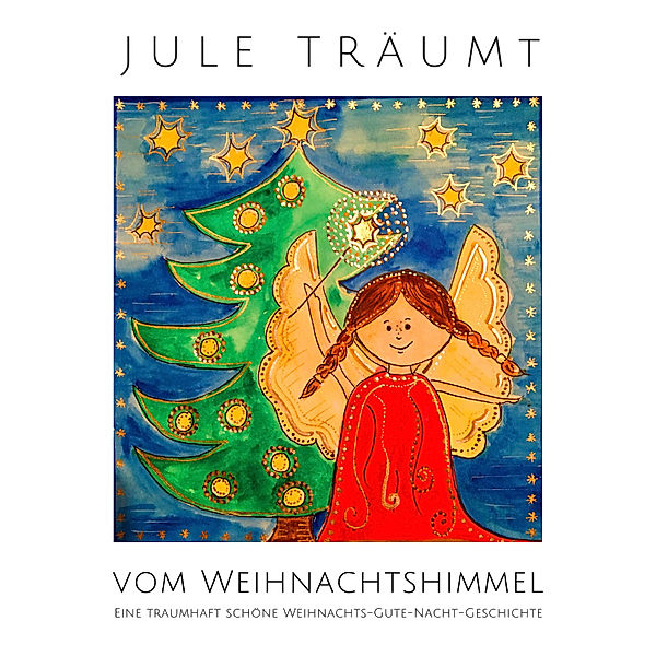 Jule träumt vom Weihnachtshimmel, Nina Heck