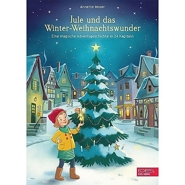 Jule und das Winter-Weihnachtswunder, Annette Moser