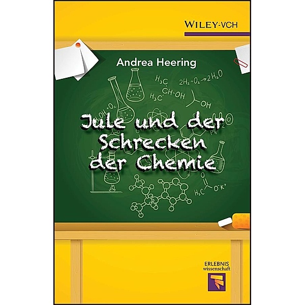 Jule und der Schrecken der Chemie, Andrea Heering