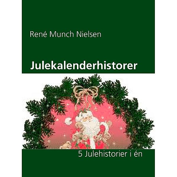 Julekalenderhistorer, René Munch Nielsen