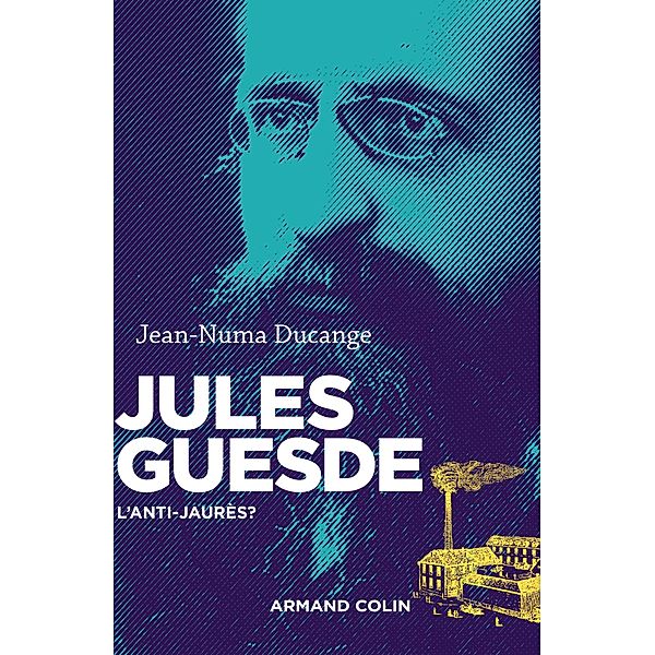 Jules Guesde / Nouvelles biographies historiques, Jean-Numa Ducange