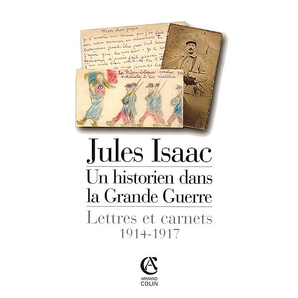 Jules Isaac, un historien dans la grande guerre / Hors Collection, Jules Isaac, Michel Michel