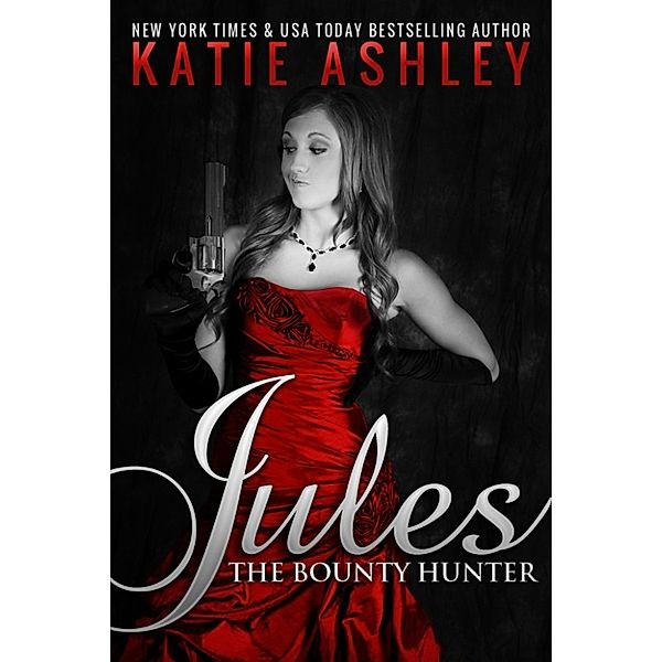 Jules, the Bounty Hunter, Katie Ashley