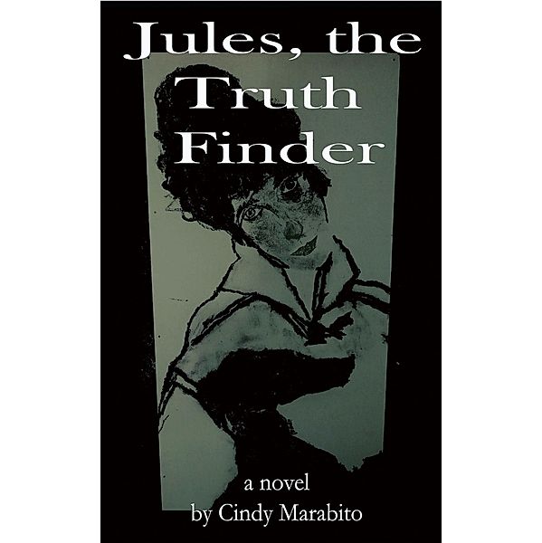 Jules, the Truth Finder / Jules, the Truth Finder Bd.1, Cindy Marabito