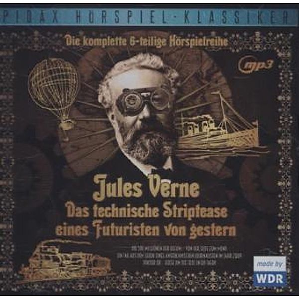 Jules Verne - Das technische Striptease eines Futuristen von gestern, 1 MP3-CD, Jules Verne