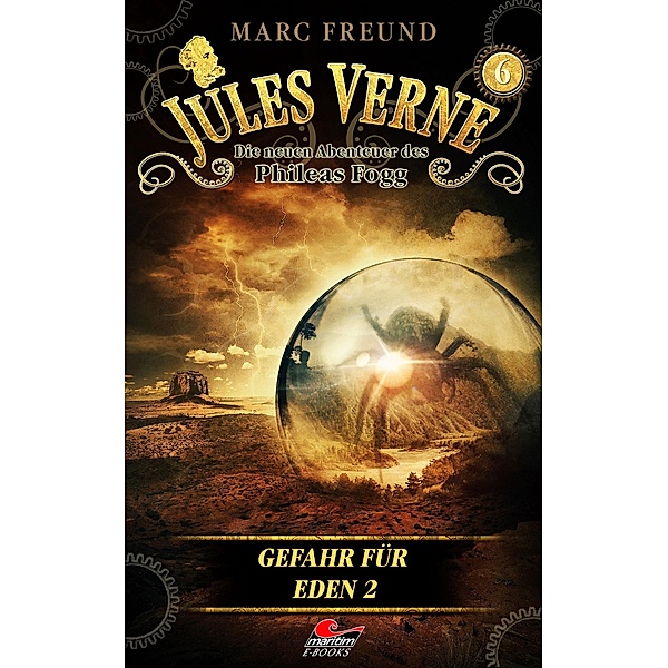Jules Verne - Die neuen Abenteuer des Phileas Fogg (6), Marc Freund