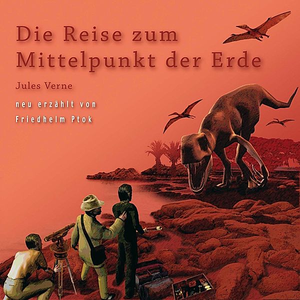 Jules Verne - Die Reise zum Mittelpunkt der Erde