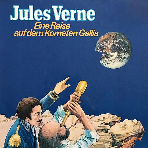 Jules Verne - Jules Verne, Eine Reise auf dem Kometen Gallia, Jules Verne, Dagmar von Kurmin