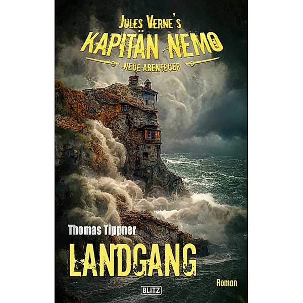 Jules Verne's Kapitän Nemo - Neue Abenteuer 09: Landgang / Jules Verne's Kapitän Nemo - Neue Abenteuer Bd.9, Thomas Tippner