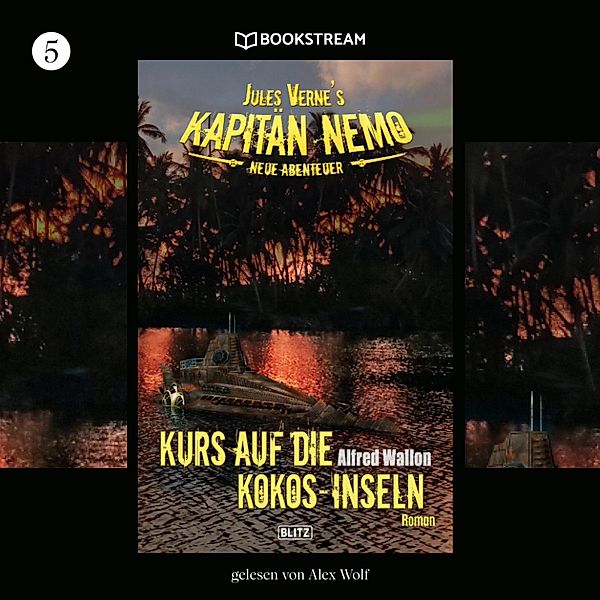 Jules Vernes Kapitän Nemo - Neue Abenteuer - 5 - Kurs auf die Kokos-Inseln, Jules Verne, Alfred Wallon