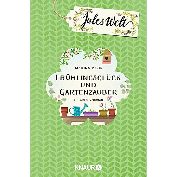 Jules Welt - Frühlingsglück und Gartenzauber / Jules Welt Bd.3, Marina Boos