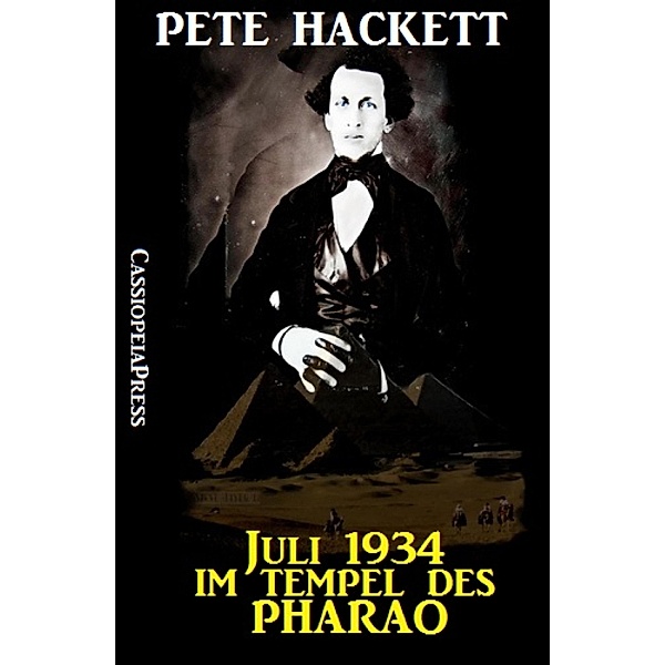 Juli 1934 - Im Tempel des Pharao, Pete Hackett