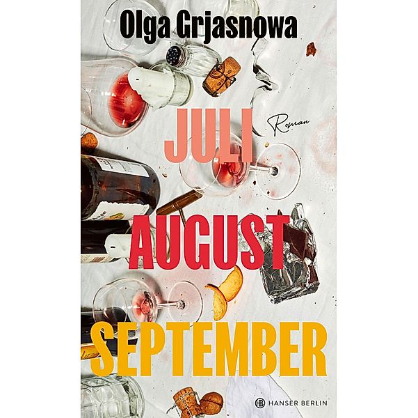 Juli, August, September, Olga Grjasnowa