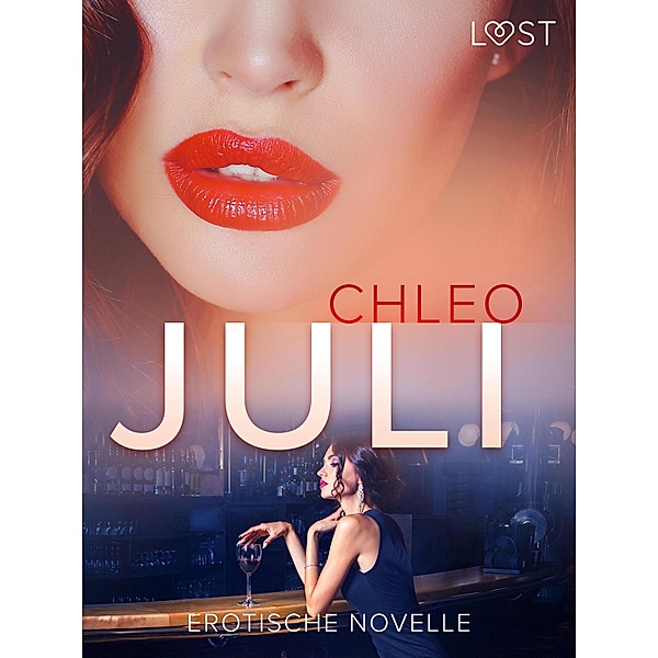 Juli - Erotische Novelle / Hål: åtta erotiska historietter, Chleo