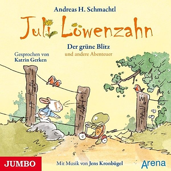 Juli Löwenzahn - Juli Löwenzahn. Der grüne Blitz und andere Abenteuer, Andreas H. Schmachtl