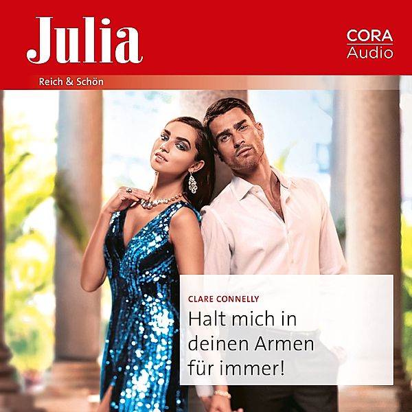 Julia - 2426 - Halt mich in deinen Armen für immer!, Clare Connelly