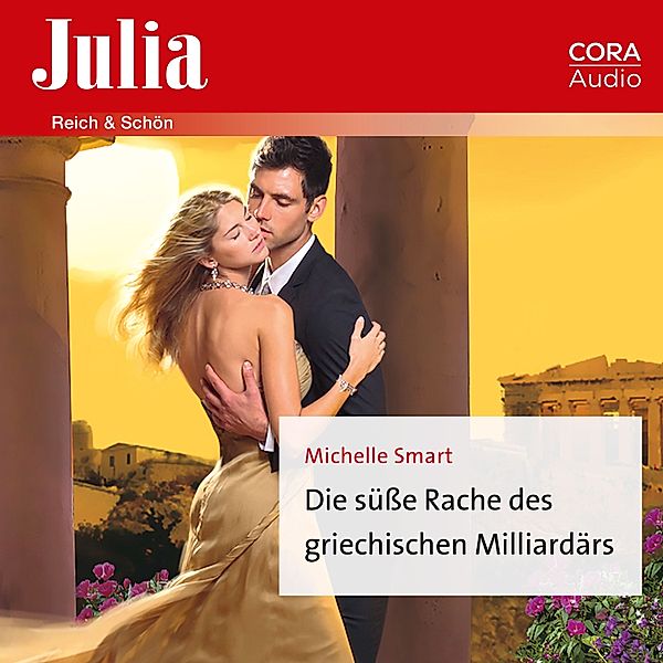 Julia - 2455 - Die süße Rache des griechischen Milliardärs, Michelle Smart