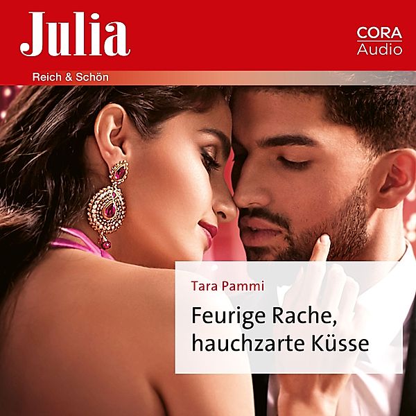 Julia - 2466 - Feurige Rache, hauchzarte Küsse, Tara Pammi