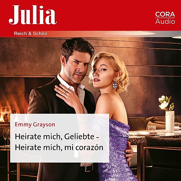 Julia - 2530 - Heirate mich, Geliebte - Heirate mich, mi corazón, Emmy Grayson