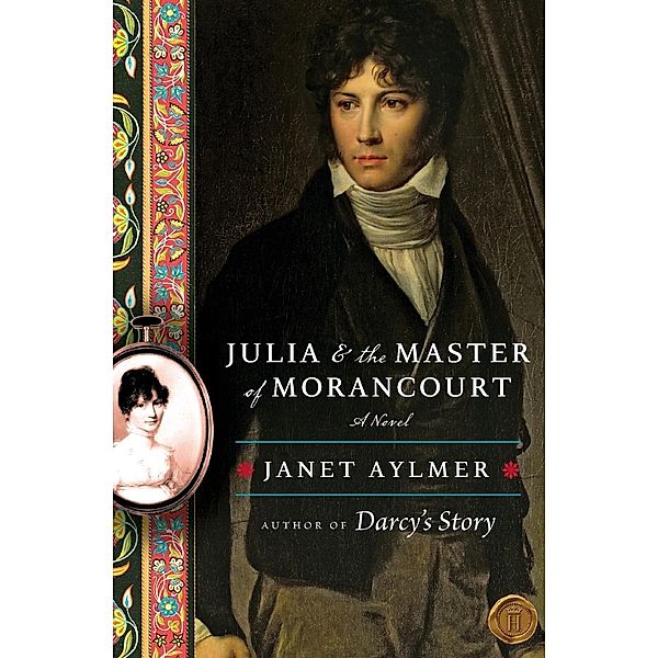 Julia and the Master of Morancourt, Janet Aylmer