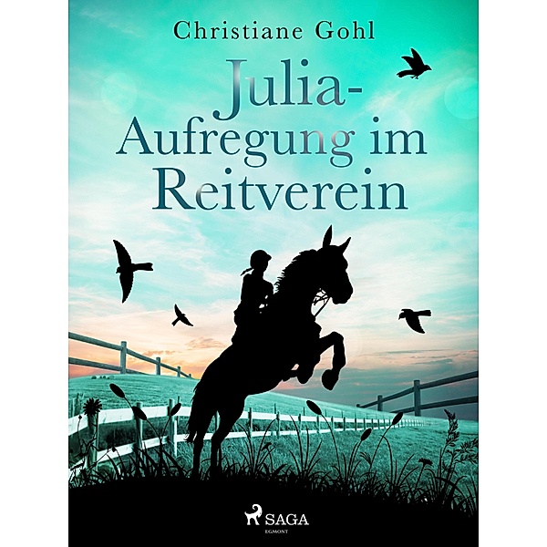 Julia - Aufregung im Reitverein / Julia Reihe Bd.8, Christiane Gohl
