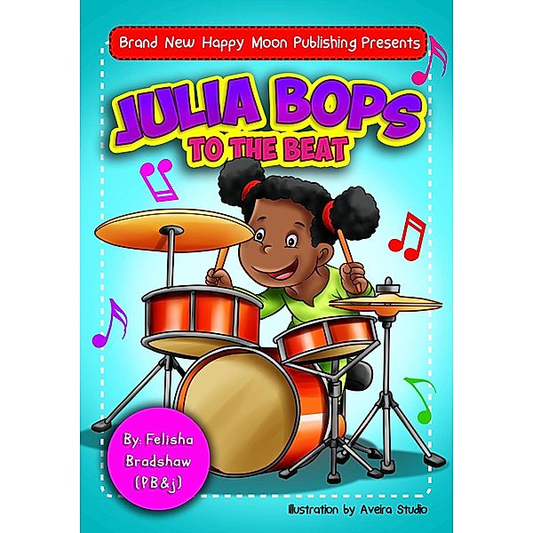 Julia Bops to the Beat, Felisha Bradshaw