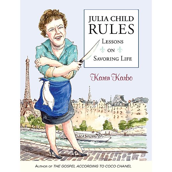 Julia Child Rules, Karen Karbo