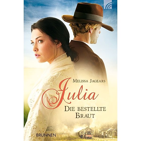 Julia - die bestellte Braut, Melissa Jagears