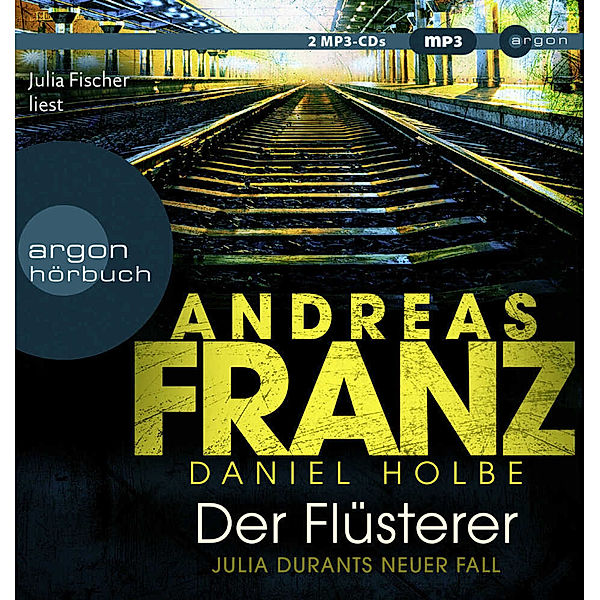 Julia Durant - 20 - Der Flüsterer, Andreas Franz, Daniel Holbe