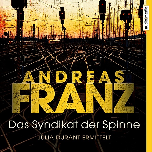 Julia Durant - 5 - Das Syndikat der Spinne, Andreas Franz