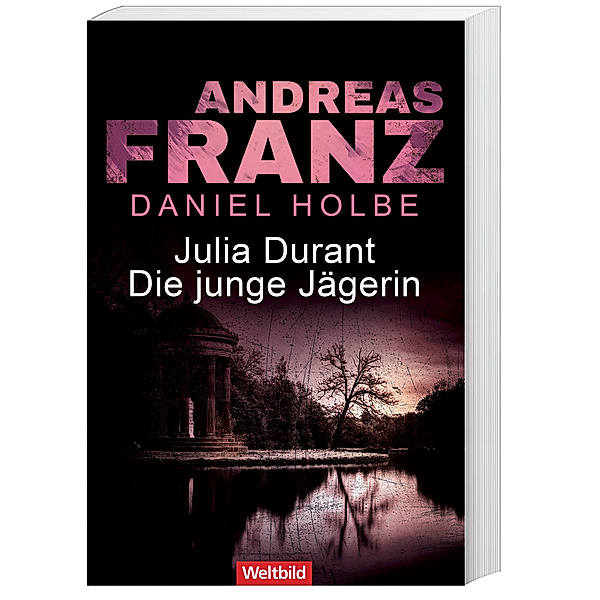 Julia Durant / Die junge Jägerin Bd. 21, Daniel Holbe, Andreas Franz