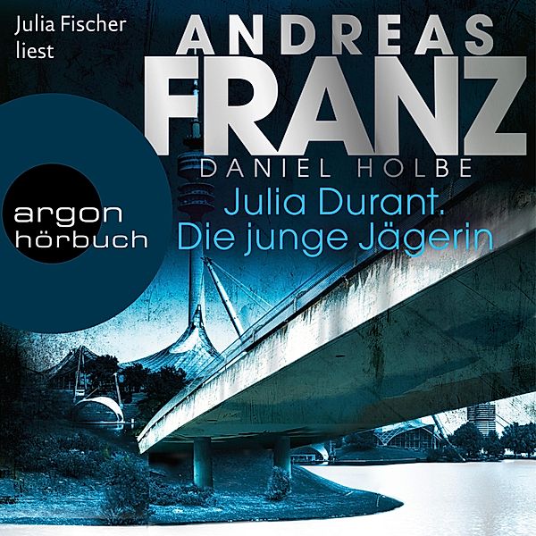 Julia Durant ermittelt - 21 - Die junge Jägerin, Andreas Franz, Daniel Holbe