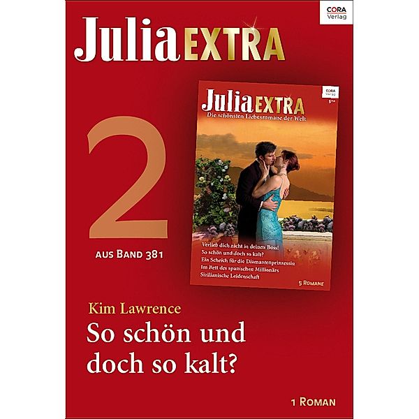 Julia Extra 381 - Titel 2: So schön und doch so kalt / Julia Extra, Kim Lawrence