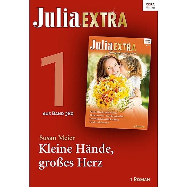 Julia Extra Band 380 - Titel 1: Kleine Hände, großes Herz / Julia Extra Bd.0380, Susan Meier