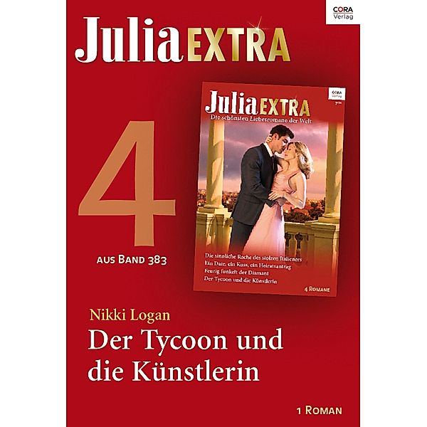 Julia Extra Band 383 - Titel 4: Der Tycoon und die Künstlerin / Julia Extra Bd.0383, Nikki Logan