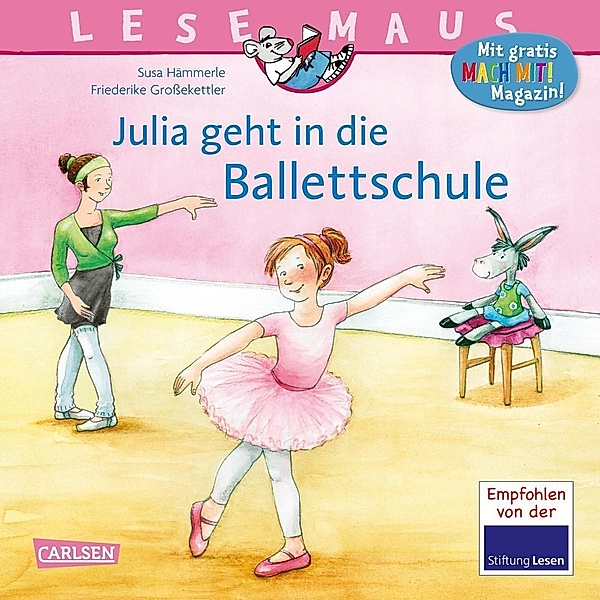 Julia geht in die Ballettschule / Lesemaus Bd.139, Susa HäMMERLE