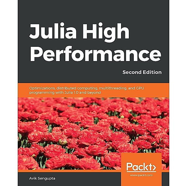 Julia High Performance, Sengupta Avik Sengupta
