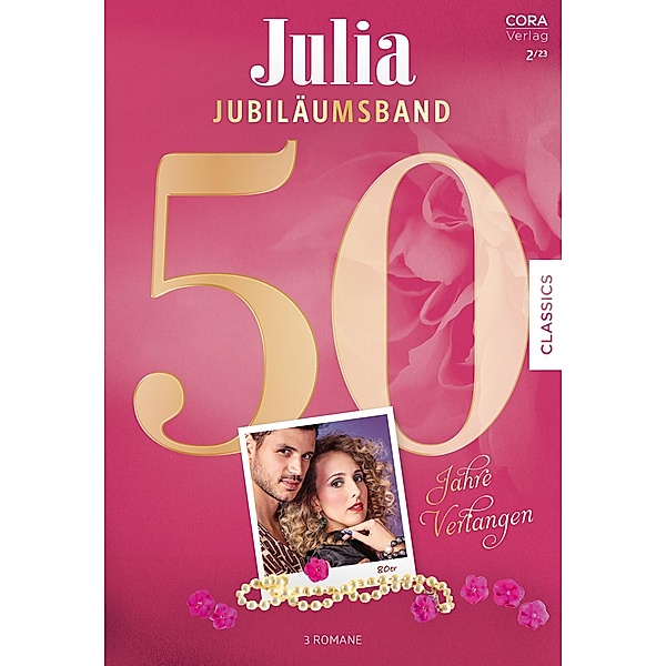 Julia Jubiläum Band 10, Penny Jordan, Linda Howard, Lucy Gordon