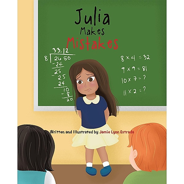 Julia Makes Mistakes / Covenant Books, Inc., Jamie Lynn Estrada