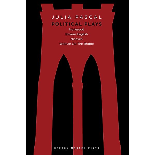 Julia Pascal: Political Plays, Julia Pascal