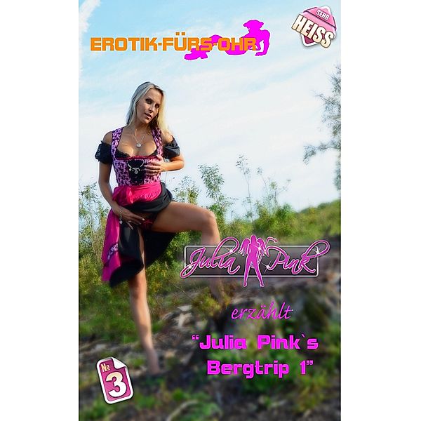 Julia Pink`s Bergtrip Teil1, Julia Pink