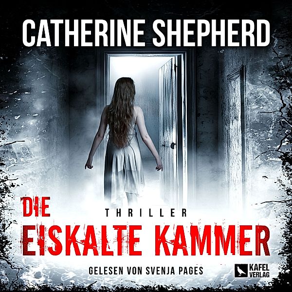 Julia Schwarz - 8 - Die eiskalte Kammer: Thriller, Catherine Shepherd