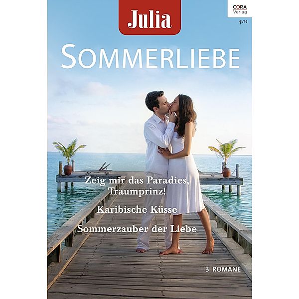 Julia Sommerliebe Band 27 / Julia Sommerliebe Bd.0027, Cathy Williams, Jules Bennett, Rachael Thomas