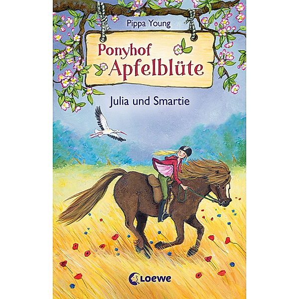 Julia und Smartie / Ponyhof Apfelblüte Bd.6, Pippa Young