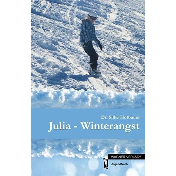Julia - Winterangst, Silke Hofbauer
